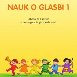 Nauk o glasbi 1 – učbenik za 1. razred