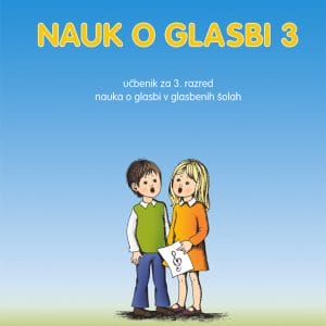 Nauk o glasbi 3 – učbenik za 3. razred