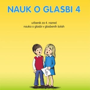 Nauk o glasbi 4 – učbenik za 4. razred